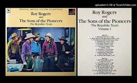 ROY ROGERS and THE SONS OF THE PIONEERS - The Republic Years (SIDE 1)